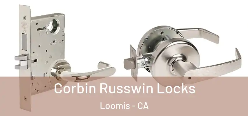  Corbin Russwin Locks Loomis - CA