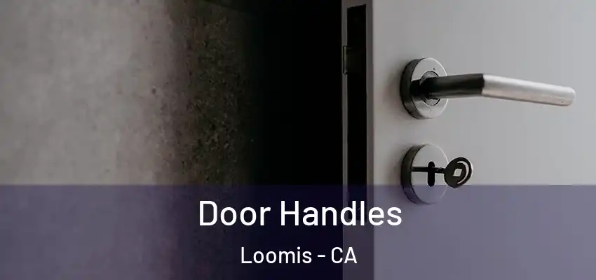  Door Handles Loomis - CA
