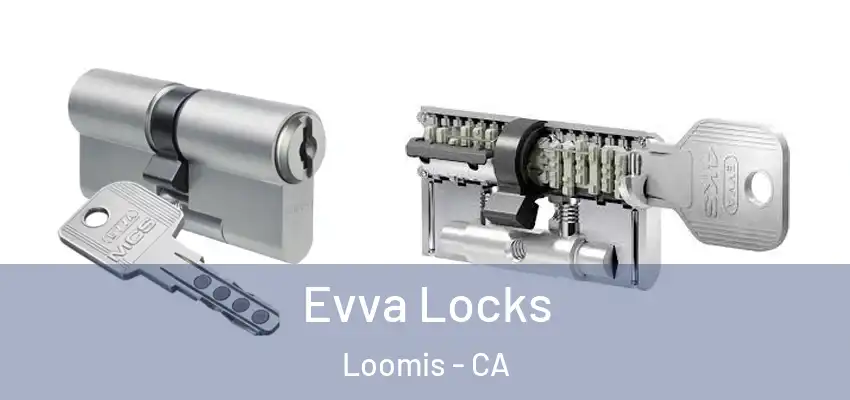  Evva Locks Loomis - CA